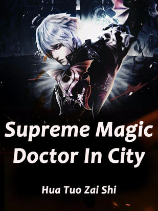 Supreme Magic Doctor In City